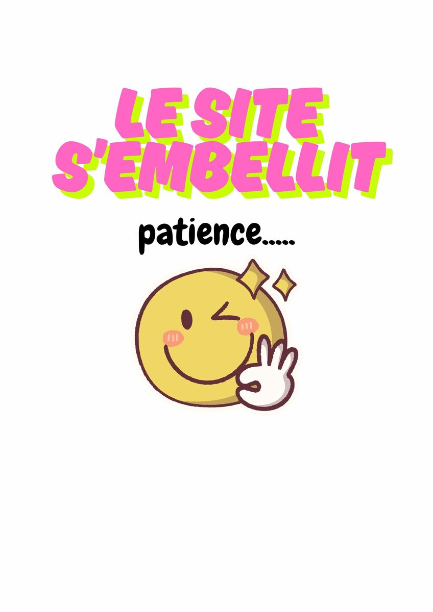 le site s'embellit.... Patience...