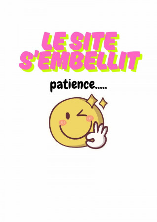 le site s'embellit.... Patience...